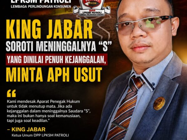 KING JABAR SOROTI ATAS MENINGGAL DUNIANYA “S” KARUMGA EKS JAMPIDSUS.